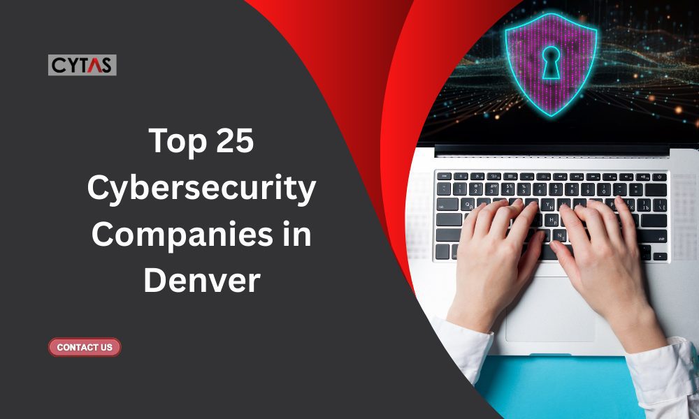 Cybersecurity Companies in Denver