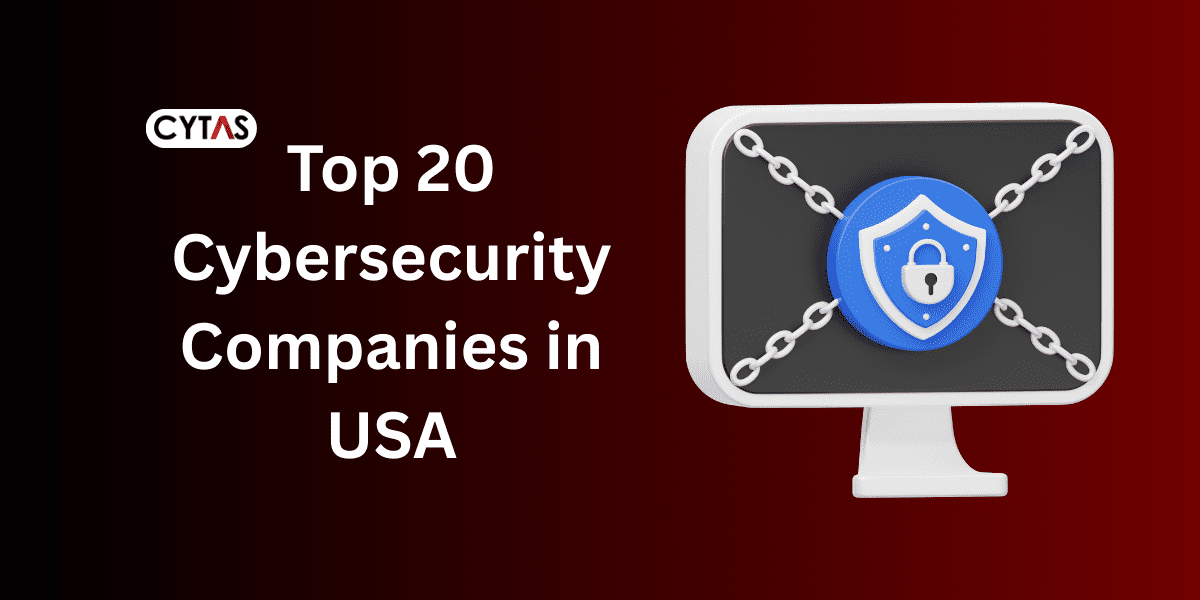 Top 20 Cybersecurity Companies in USA