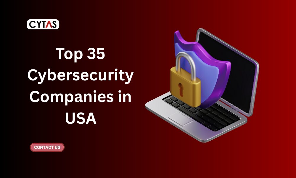 Top 35 Cybersecurity Companies in USA
